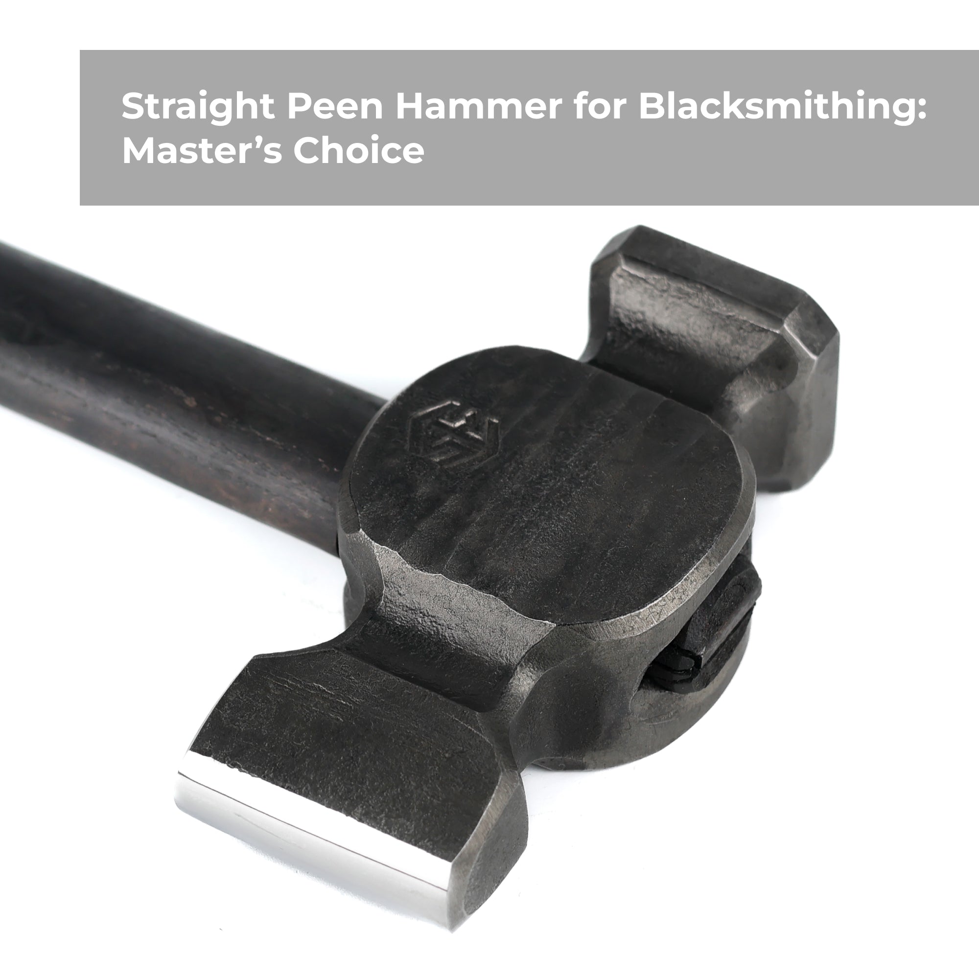 Straight Peen Hammer for blacksmith masters